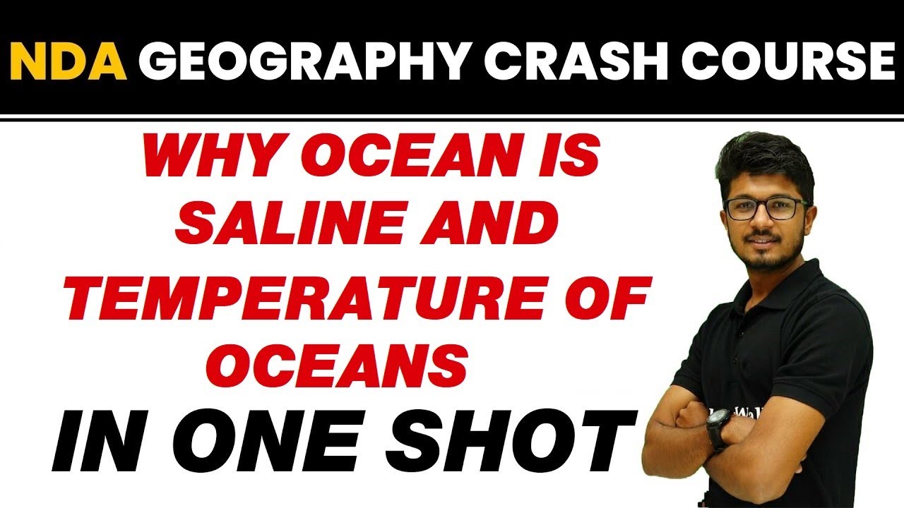 SALINITY AND TEMPERATURE OF OCEANS in One Shot || NDA Geography Crash Course