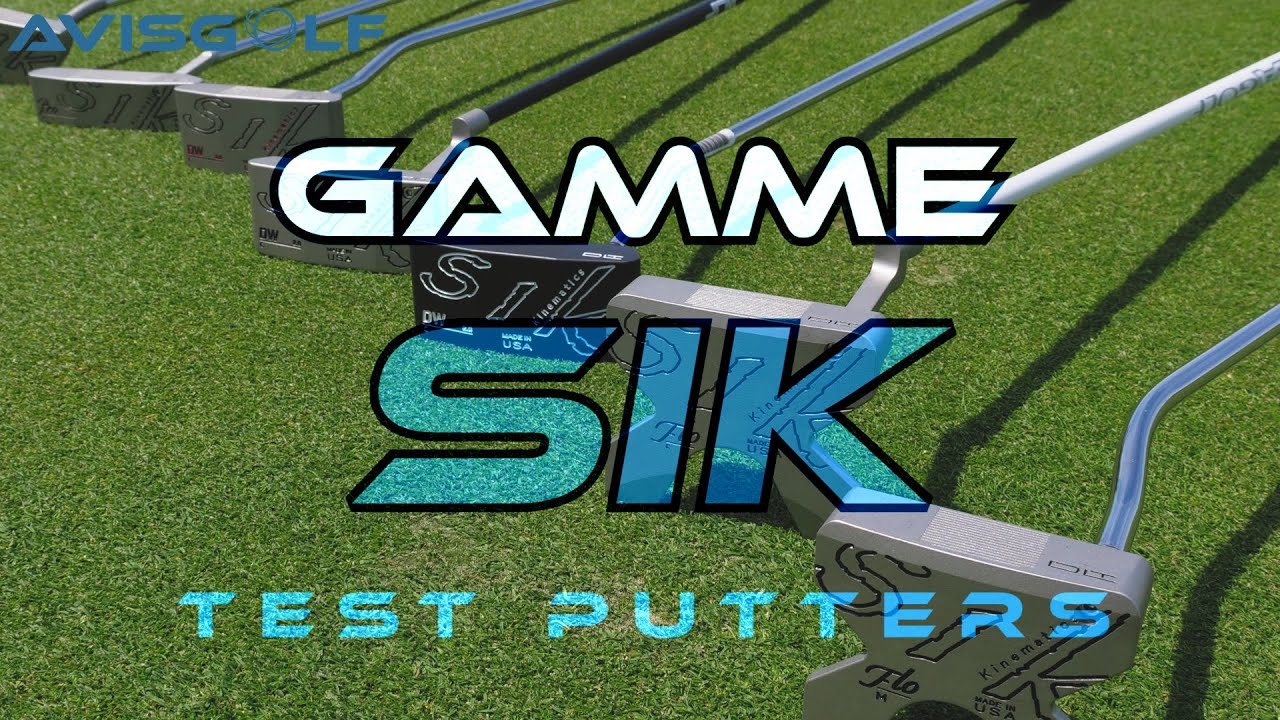 Les Putters SIK testés par AVISGOLF.com