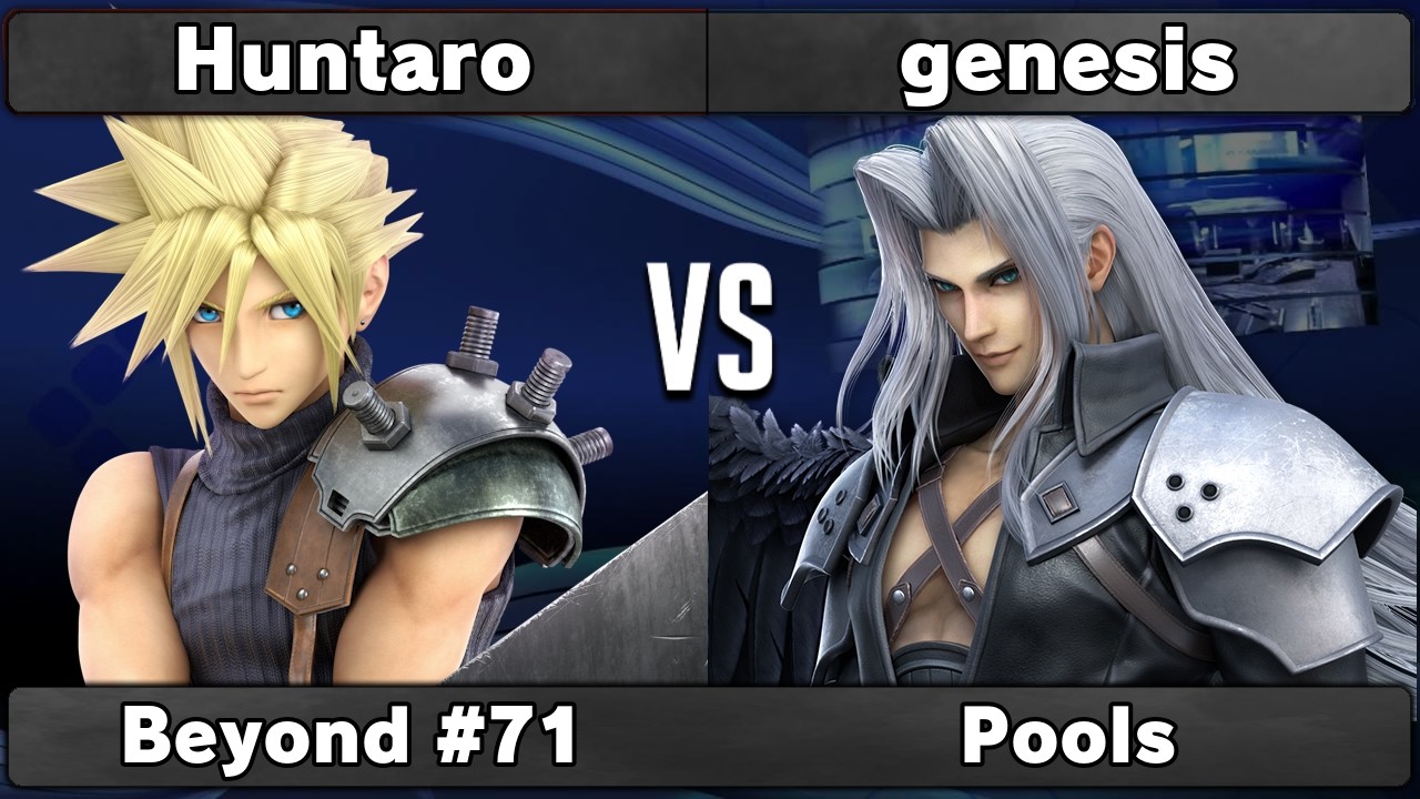 Huntaro (Cloud) vs genesis (Pokemon Trainer, Sephiroth) | Pools | Beyond #71