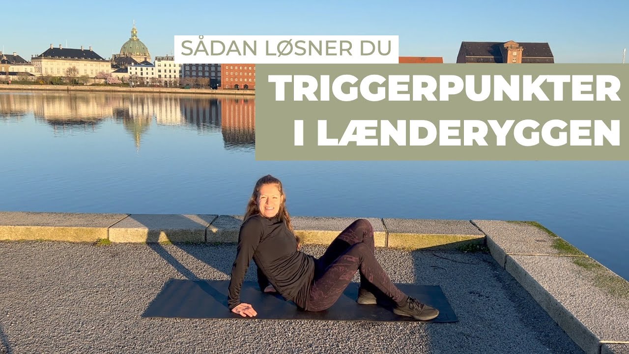 TRIGGERPUNKTER I LÆNDEN | Sådan løsner du triggerpunkterne med en massagebold