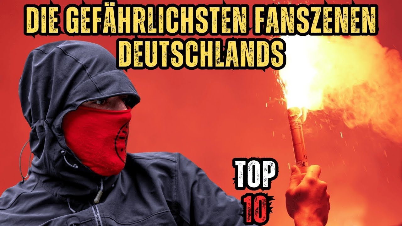 Die gefährlichsten Fanszenen Deutschlands – Die brutalsten Kurven, Ultras & Hooligans – Top 10