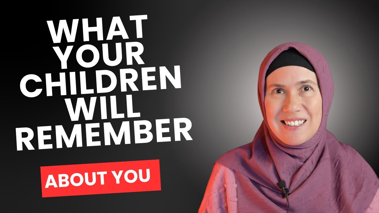 4 Things Your Children Will Remember About You (Not What You Expect)