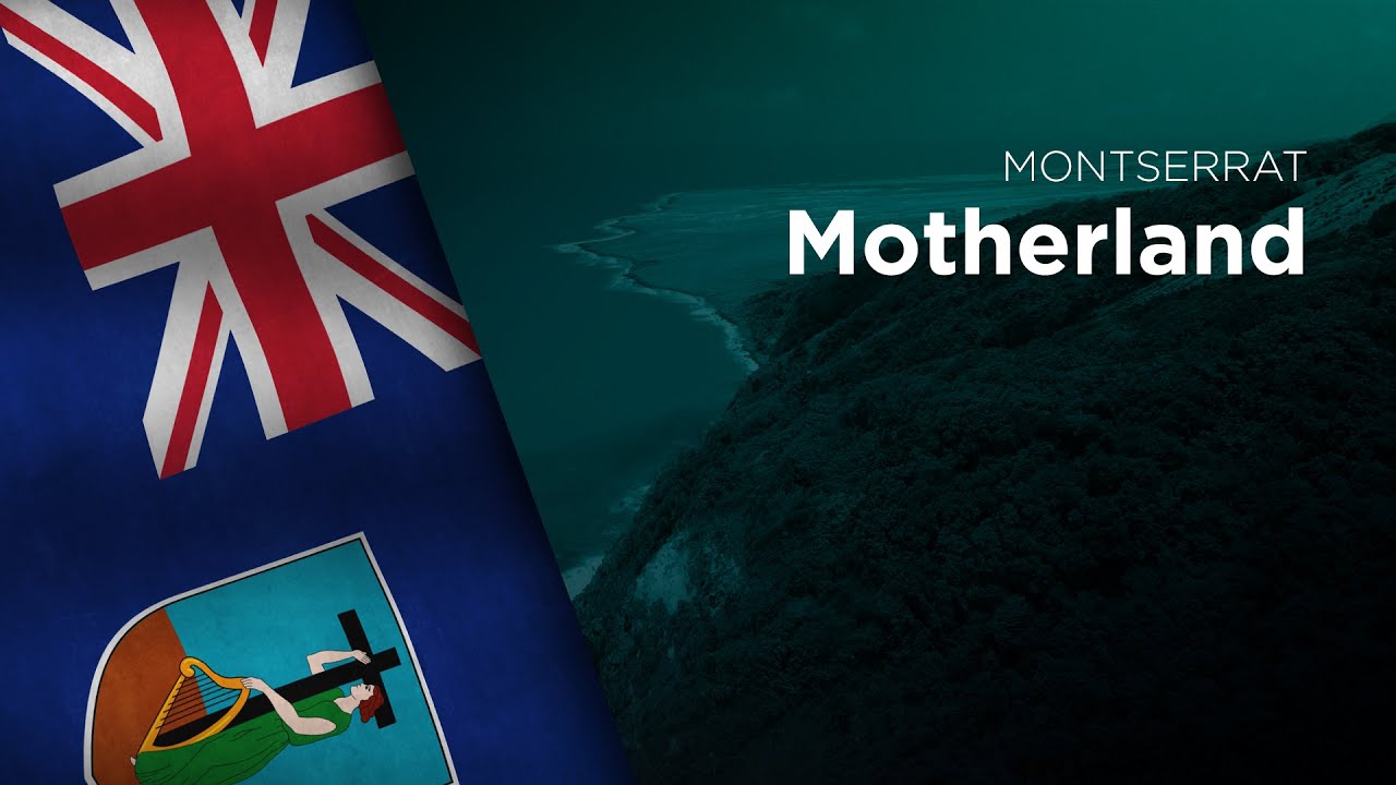 Anthem of Montserrat - Motherland