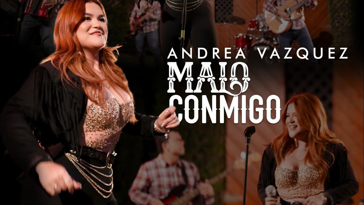 Malo Conmigo- Andrea Vazquez