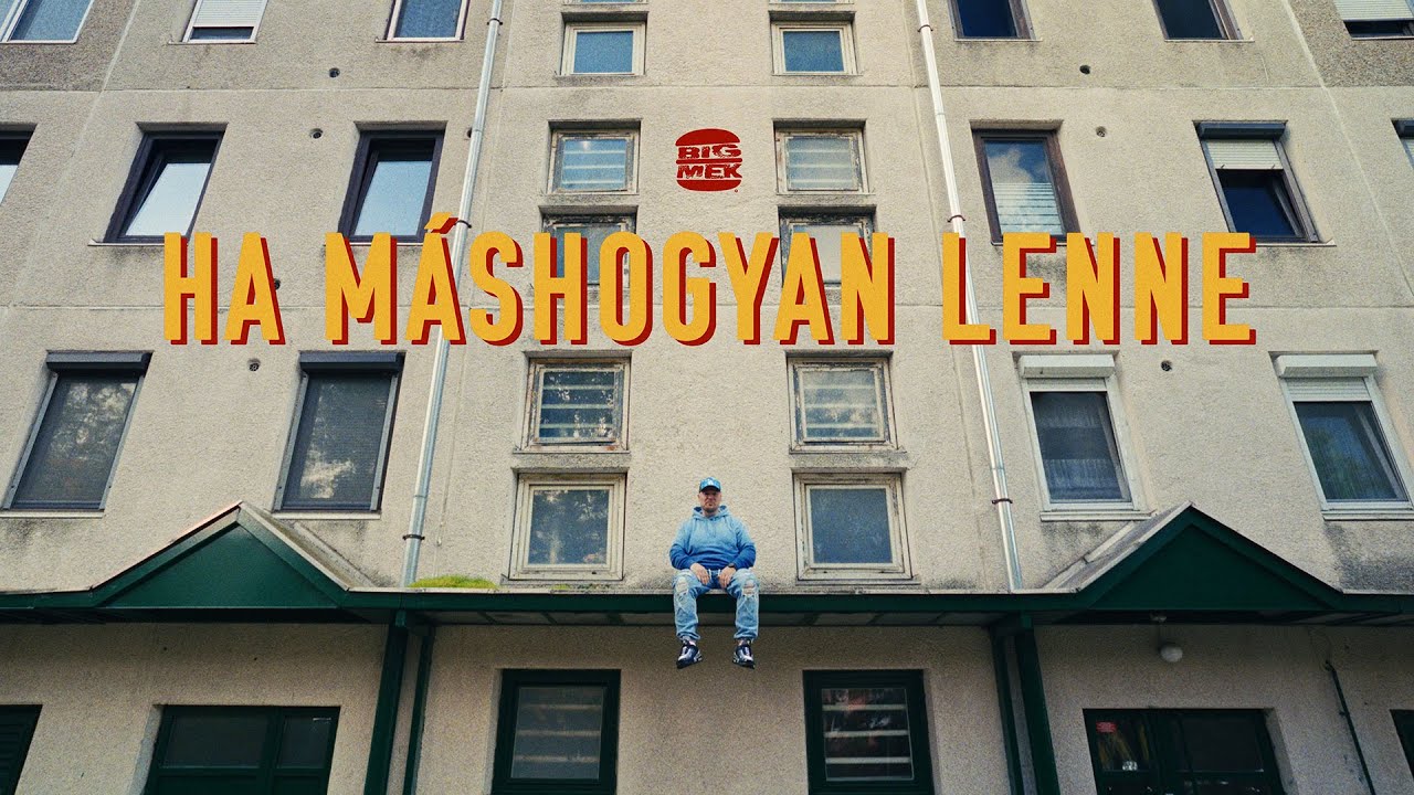 Bigmek - Ha m&aacute;shogyan lenne [Vide&oacute;klip]