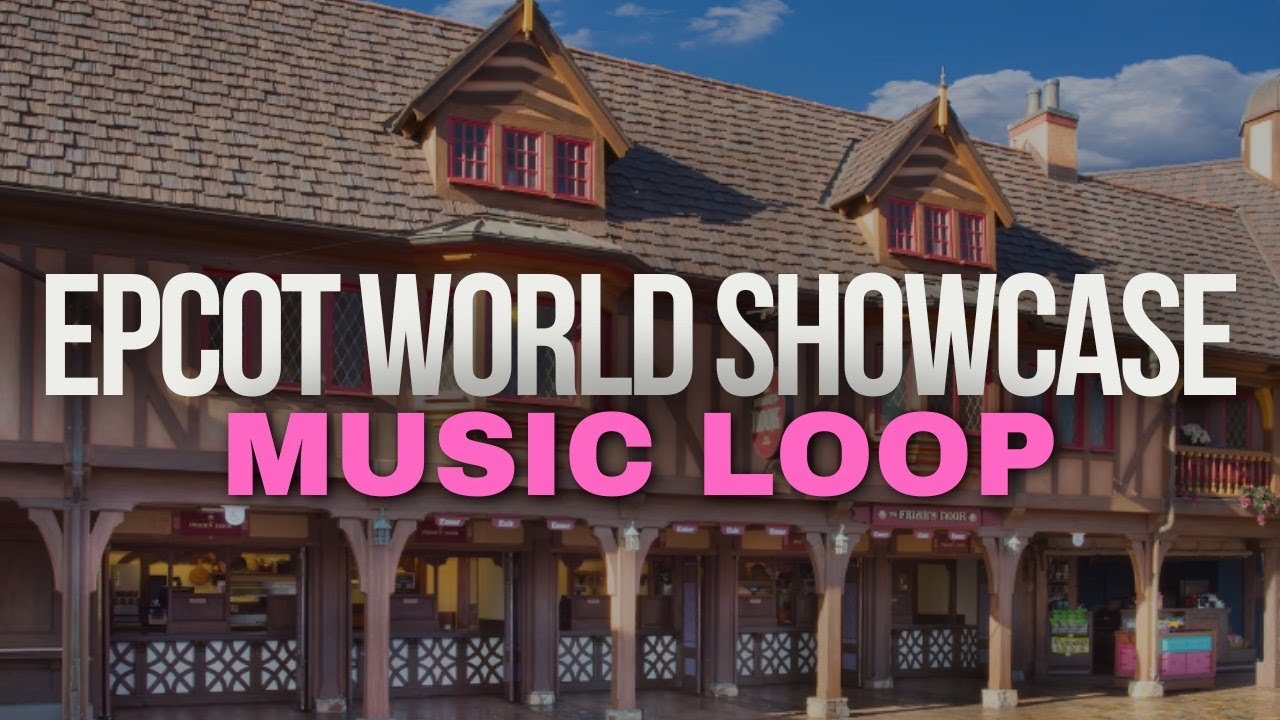 Disney World Showcase Music Loop at EPCOT