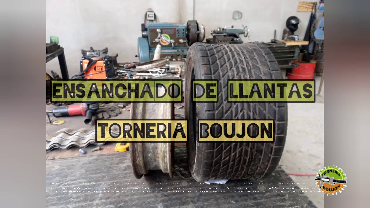 COMO ENSANCHAR LLANTAS | Torner&iacute;a Boujon