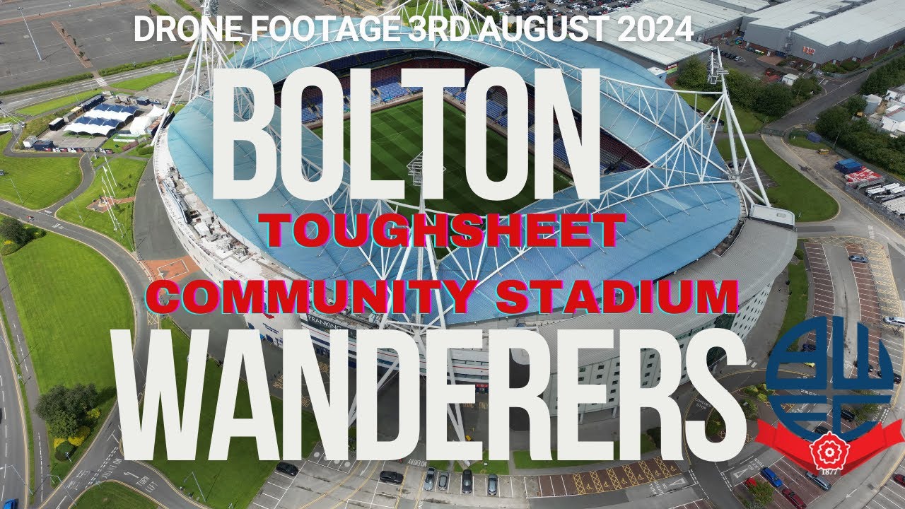 Bolton Wanderers Toughsheet Community Stadium - . Drone Footage - 3rd August 2024