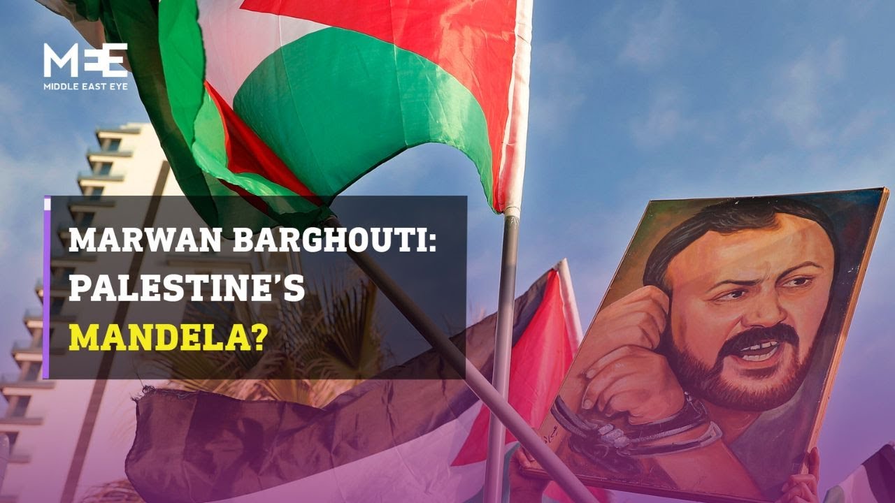 Who is Marwan Barghouti? Is he Palestine’s Mandela?
