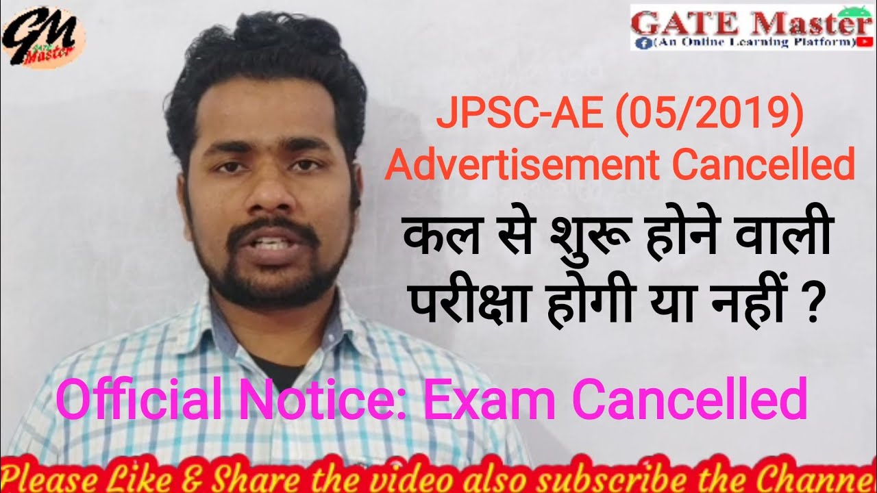 JPSC-AE (05/2019) Advertisement Cancelled, What about Mains Exam of Mech. & Civil held from tomorrow