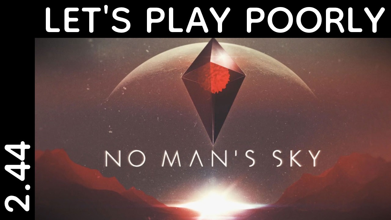 No Man's Sky (REM) - Let's Play Poorly 2.44 - the briny deep!