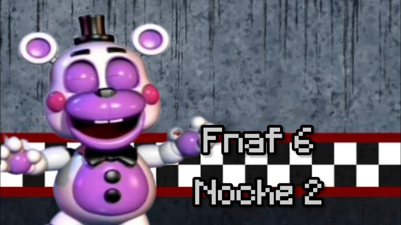 Fnaf 6 noche 2