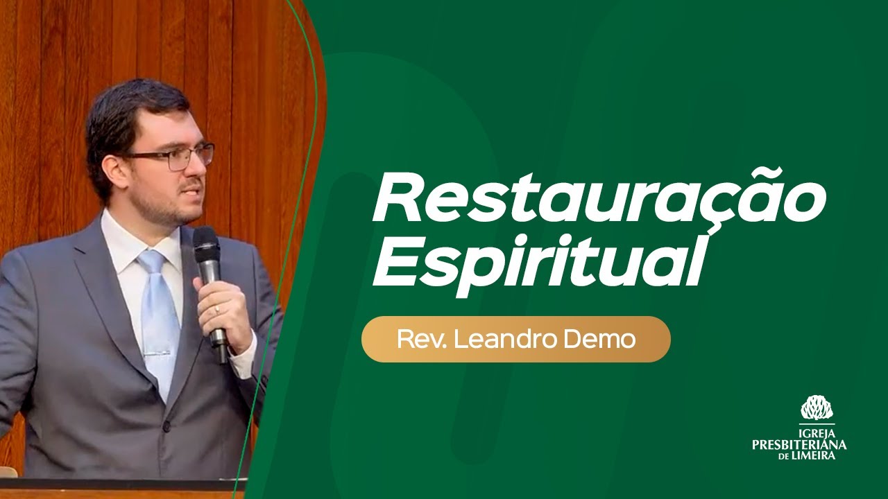 Restaura&ccedil;&atilde;o Espiritual - Salmo 51 I REV. LEANDRO DEMO
