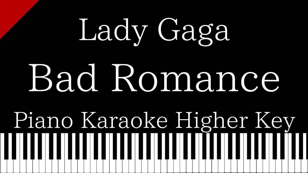 【Piano Karaoke Instrumental】Bad Romance / Lady Gaga【Higher Key】