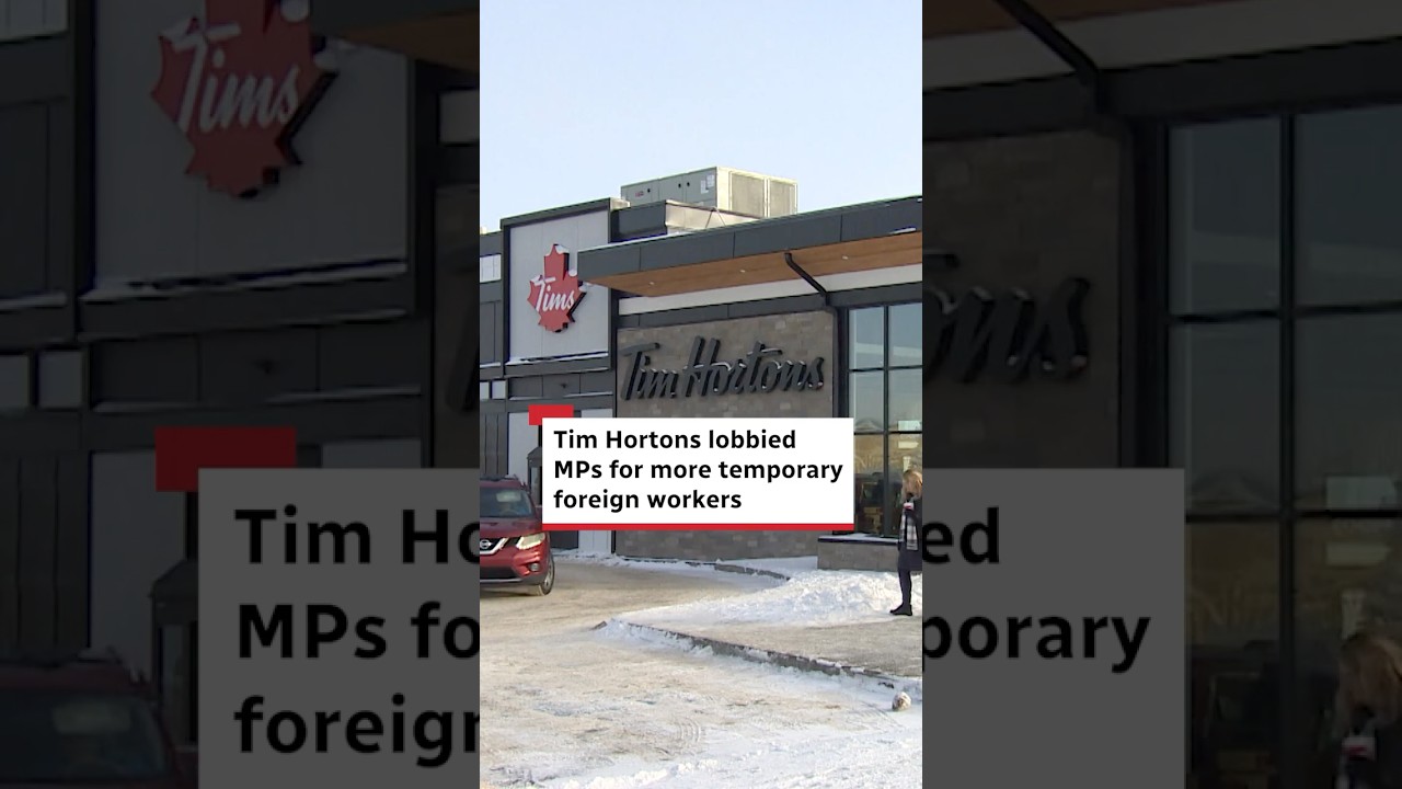 Tim Hortons lobbied MPs for more temporary foreign workers
