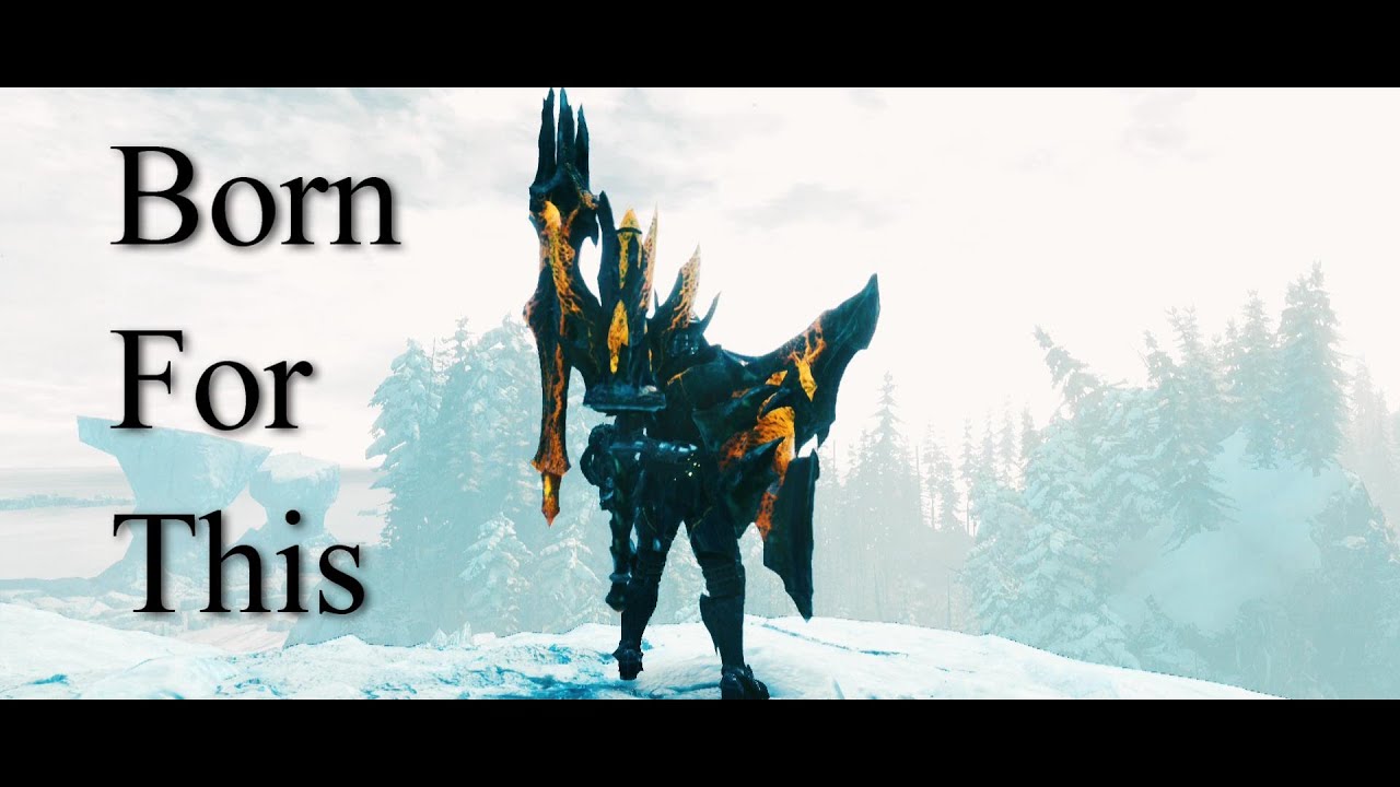GMV - Born For This - monster hunter world : iceborn