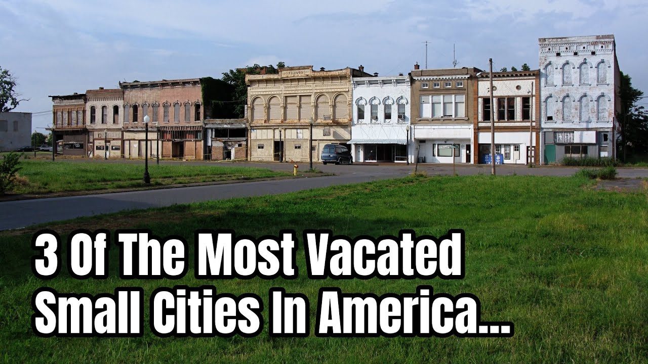 3 Of The Most Vacated Small Cities In America&hellip;