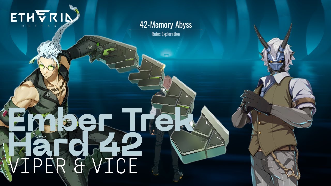 Etheria: Restart - Ember Trek Hard 42 Team Viper & Vice (Agustus)