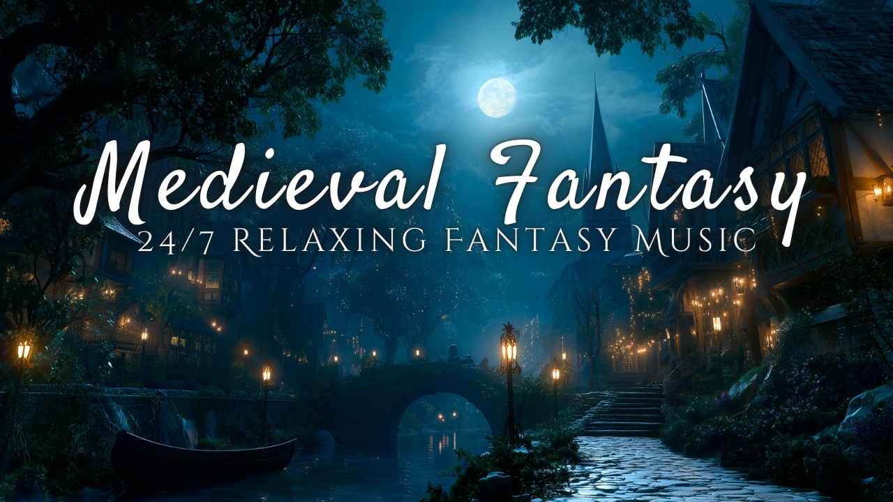 Medieval Fantasy | Relaxing Fantasy Music for Sleep, Rest and Relaxation - 24/7 No Midrolls