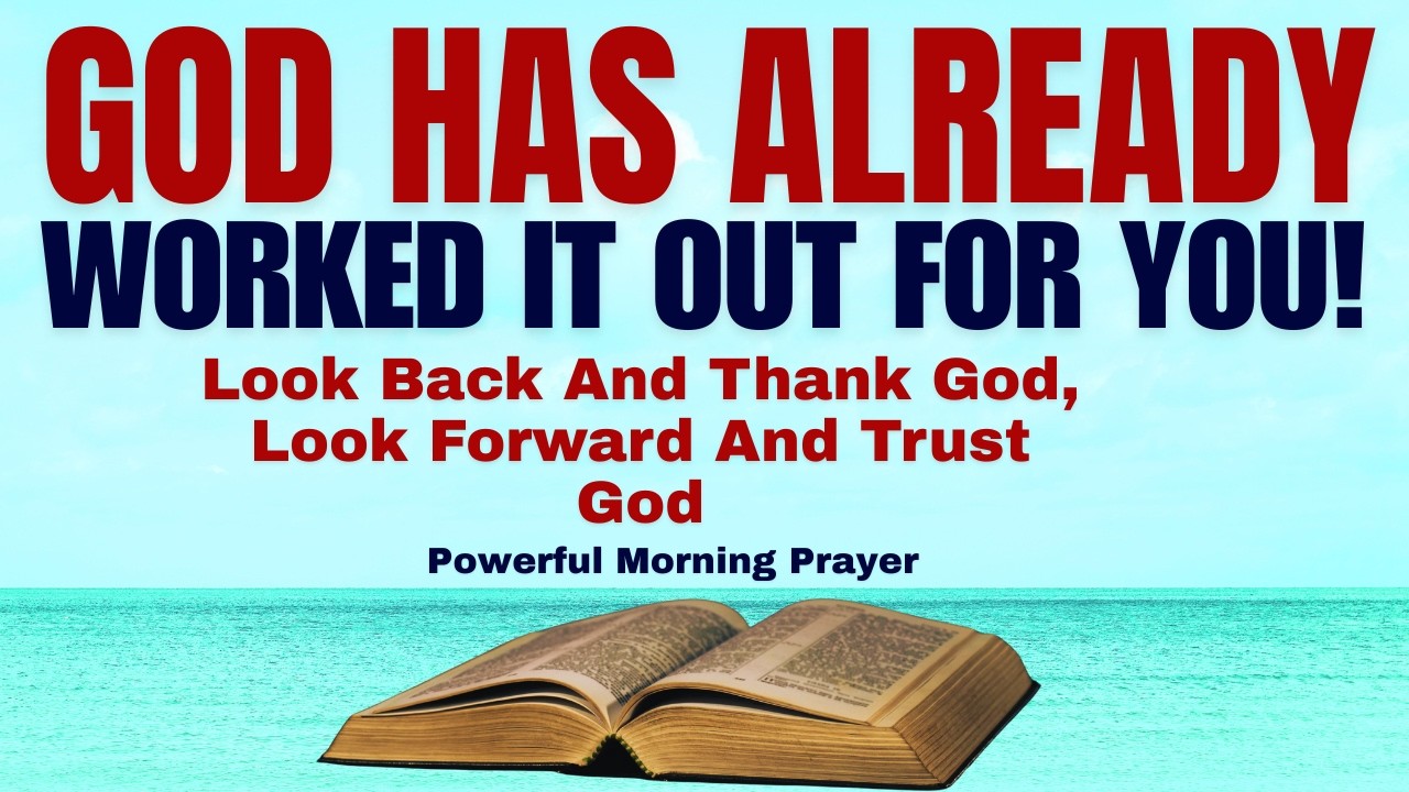 God Has Already Worked It Out For You! (Christian Motivation)