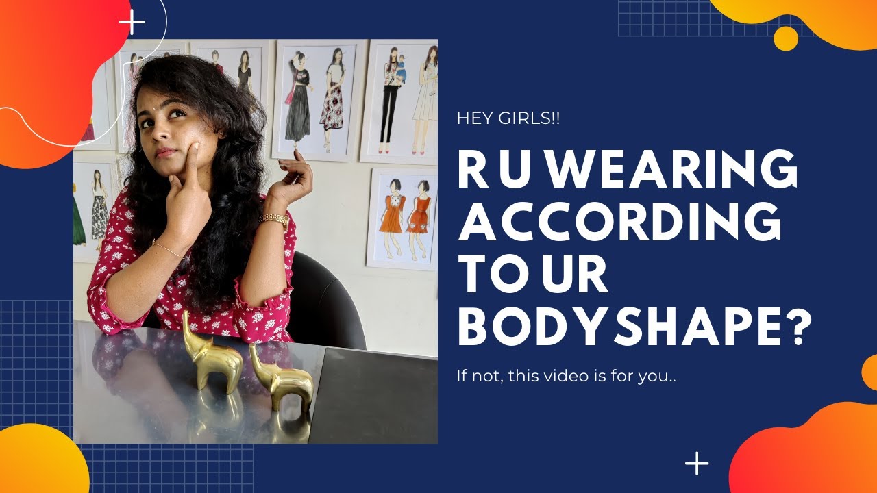 ARE U WEARING ACCORDING TO BODYSHAPE | MY FIRST VIDEO | PROMO