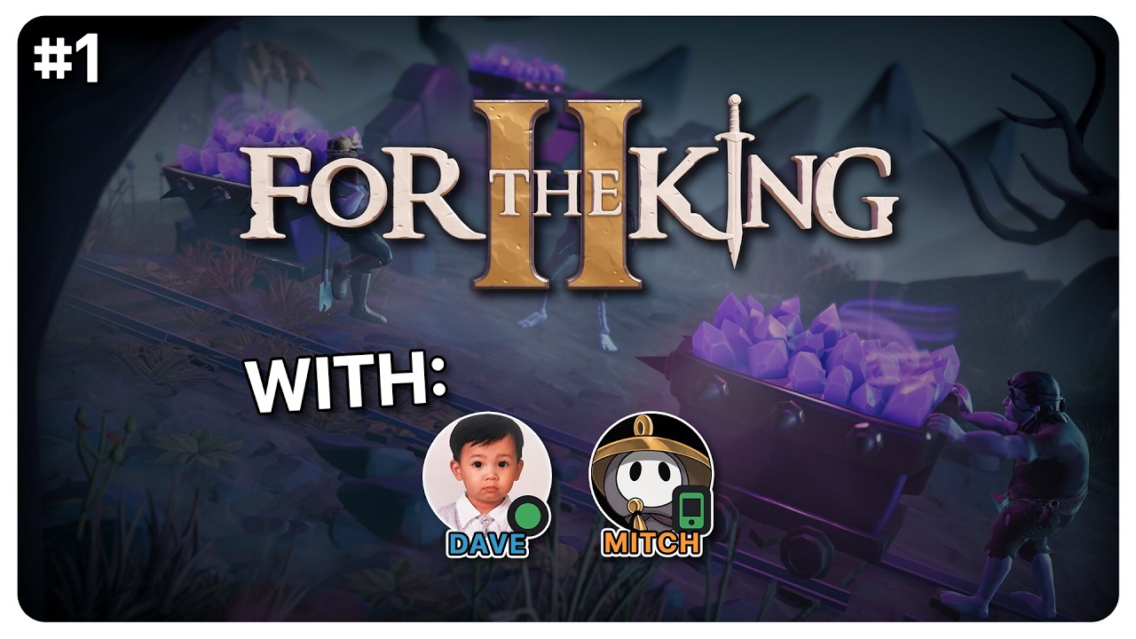 The Royal Mines Part 1 | For The King II