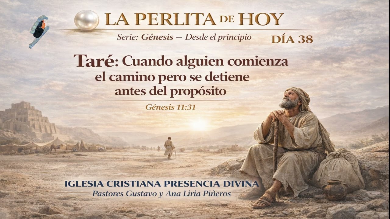 LA PERLITA DE HOY – DÍA 38 Cuando comienzas el propósito de Dios…pero te detienes a mitad del camino