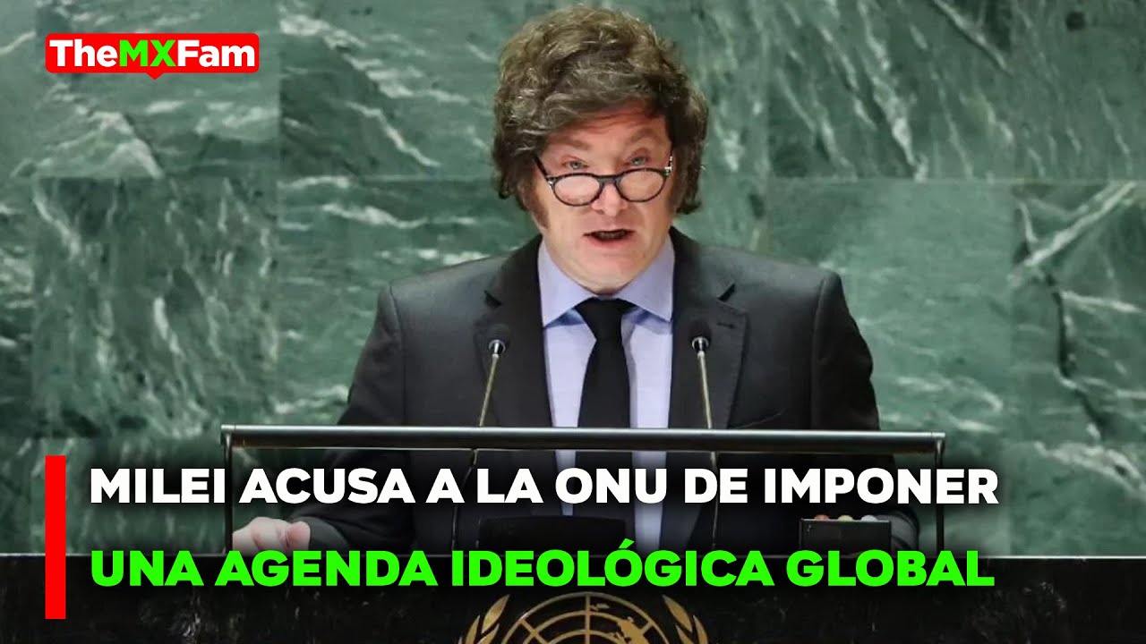 🔴NOTICIAS | MILEI ROMPE LA NEUTRALIDAD DE ARGENTINA Y CRITICA DURAMENTE A LA ONU | TheMXFam
