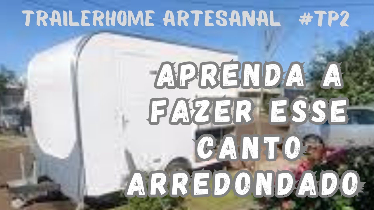 Como fazer curva recortada em cantoneira de alum&iacute;nio, Trailerhome artesanal.