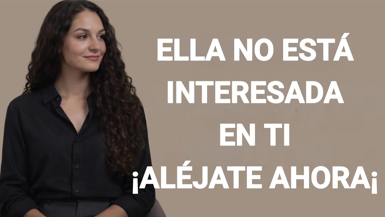 Sinceramente, si una mujer no está interesada en ti, hará estas siete cosas | Psicología femenina