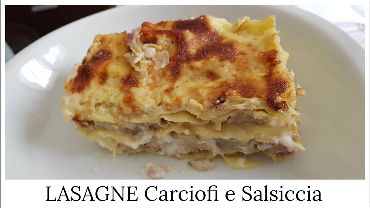 ☆LASAGNE Carciofi e Salsiccia☆ Facili super Golose