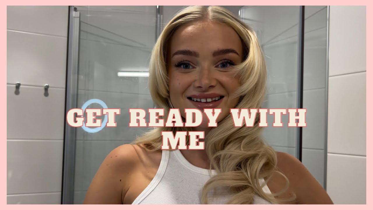 GET READY WITH ME