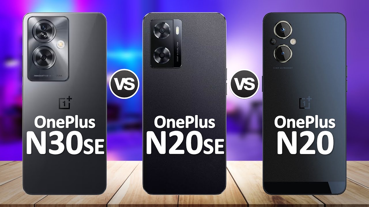 OnePlus Nord N30 SE VS OnePlus Nord N20 SE VS OnePlus Nord N20