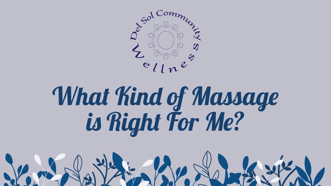 What Kind of Massage is Right For Me?