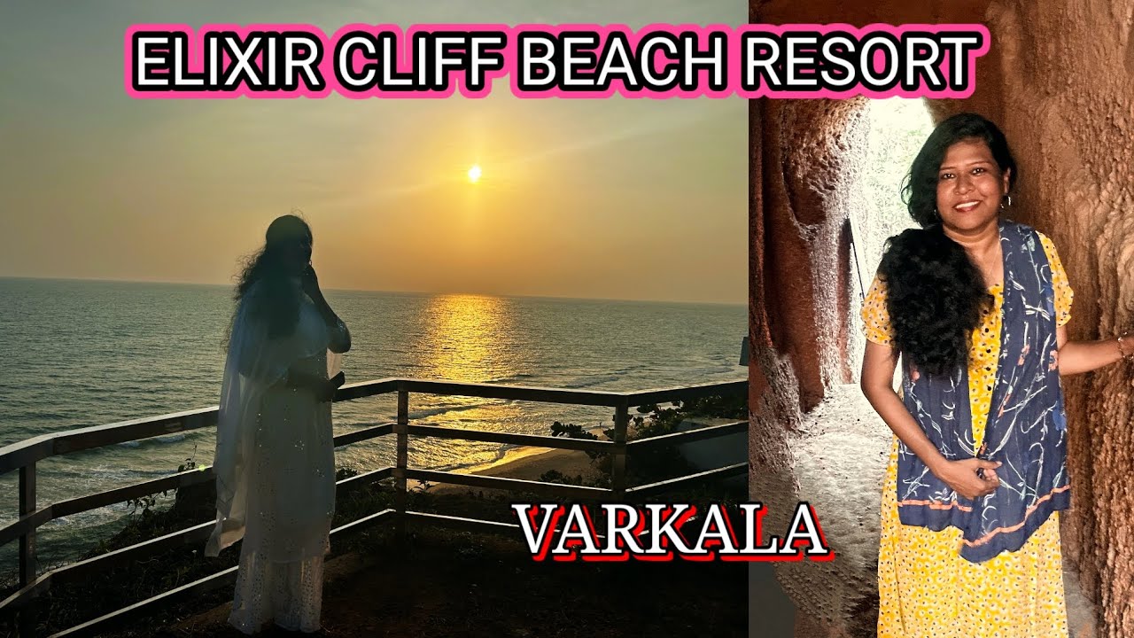 Best Beach Resort in Varkala |VARKALA  |Elixir Beach Resort and Spa|Elixir Cliff Beach Resort
