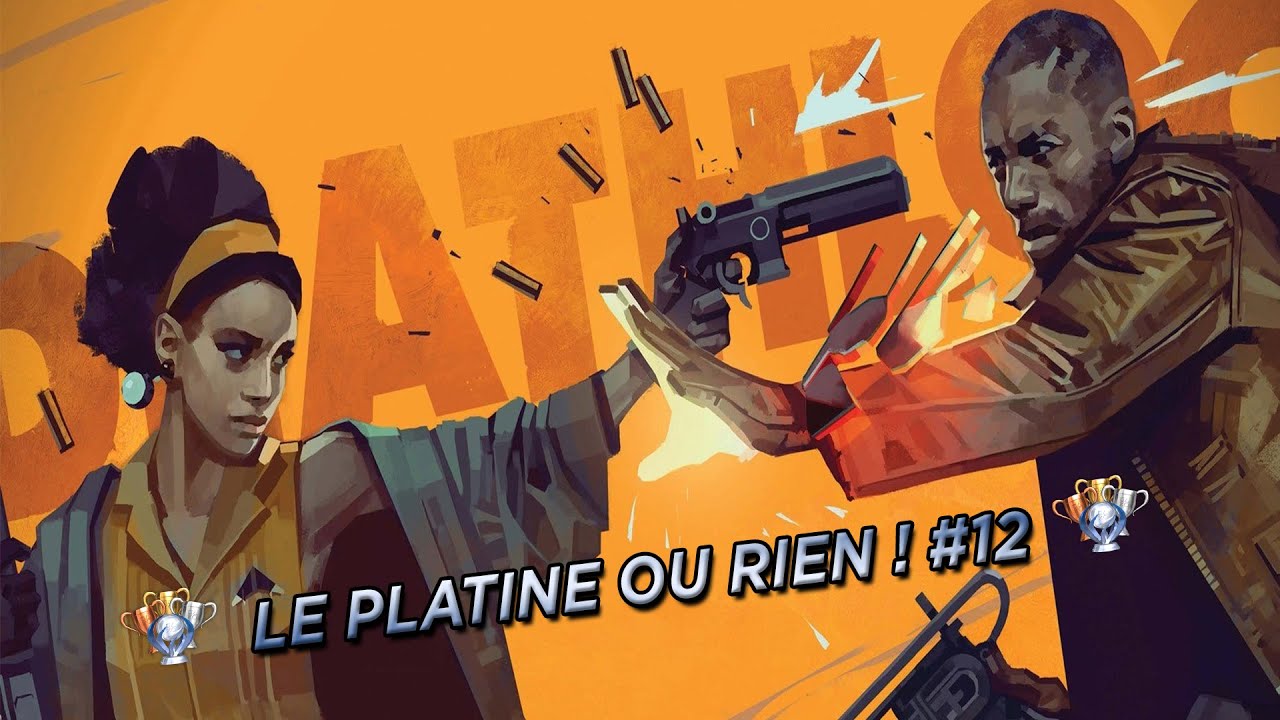 PS5 - LE PLATINE OU RIEN ! - Deathloop - Session 12