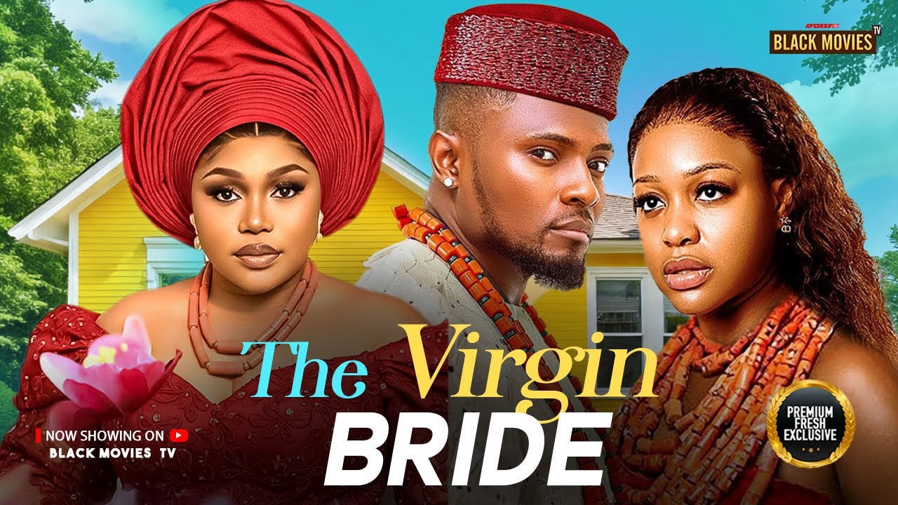 THE VIRGIN BRIDE-MAURICE SAM, RUTH KADIRI, UCHE MONTANA-Latest Nigerian Movie 2025 