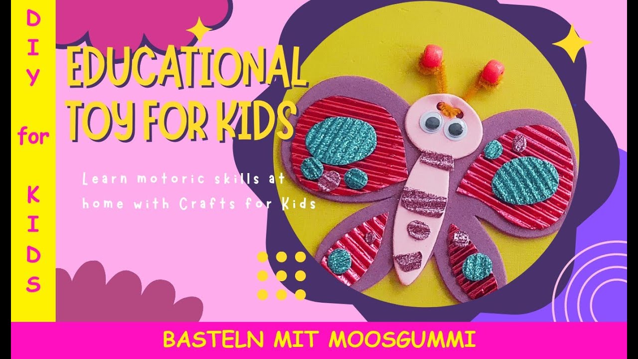 Learn motoric skills at home, Moosgummi Crafts for Kids