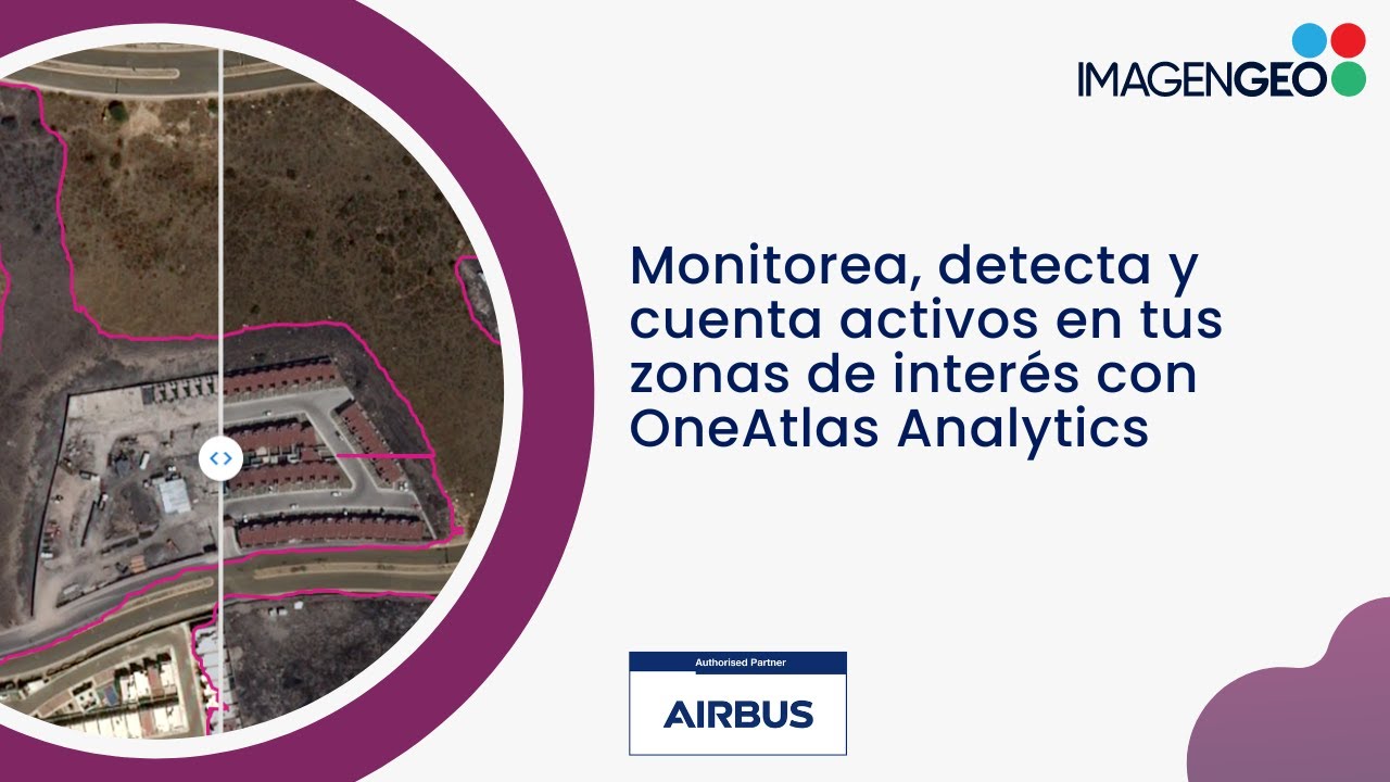 WEBINAR | Monitorea, detecta y cuenta activos en tus zonas de interés con OneAtlas Analytics