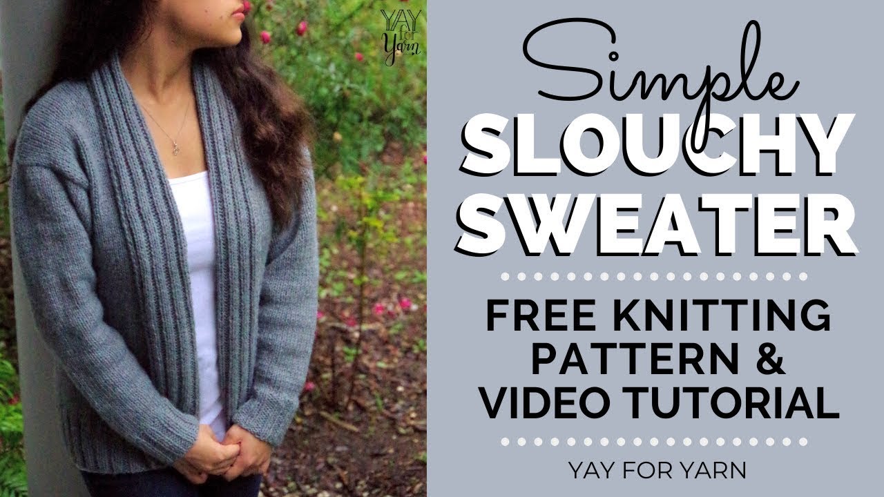 How to Knit a Cardigan for Beginners: Simple Slouchy Sweater - Free Knitting Pattern