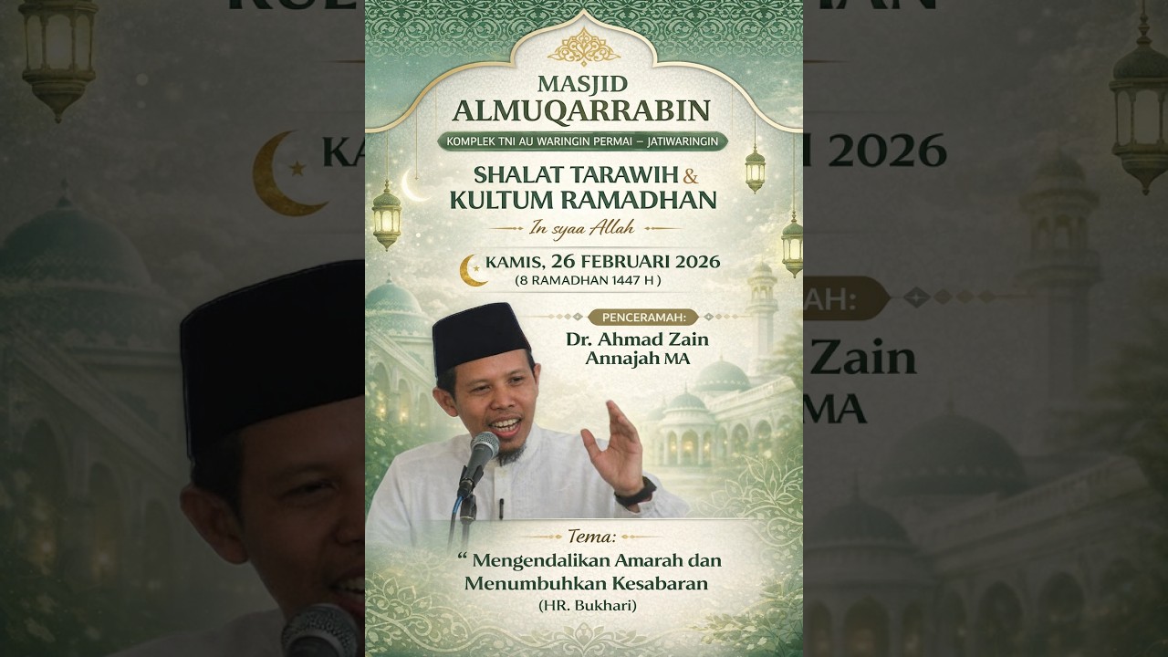 Khutbah Tarawih 26 Februari 2026 ~ Ust. Dr. Ahmad Zain Annajah, MA.