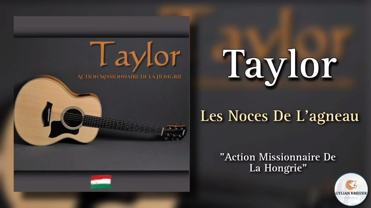 Taylor || Je Marchais (Les Noces De l'agneau)| Cantique 2023 Nouvel Album Action missionaire Hongrie
