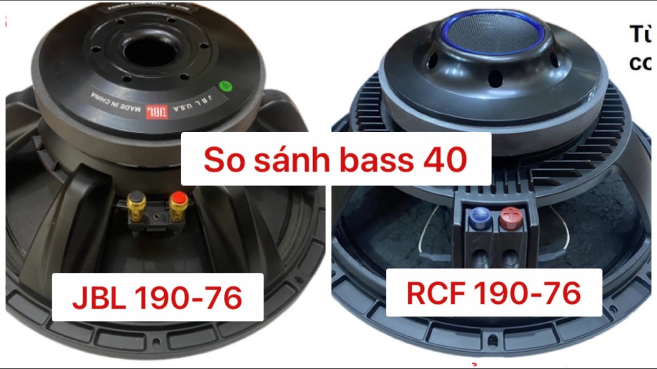 So sánh bass 40 RCF vs JBL