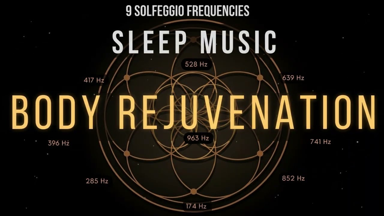 Sleep Music with All 9 Solfeggio Frequencies for Peaceful and Deep Rest
