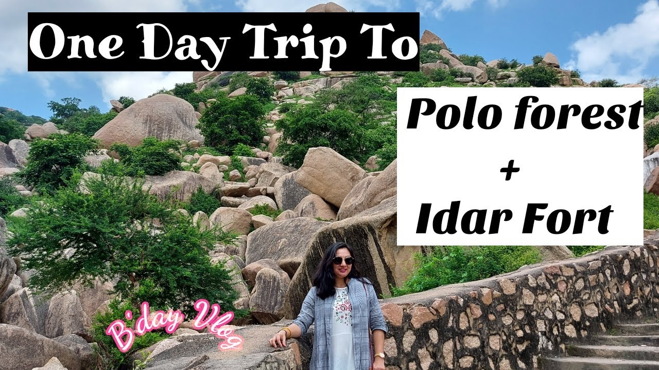 Polo Forest and Idar Fort: One Day Trip ||Best places to Visit in Gujarat|| One Day Picnic