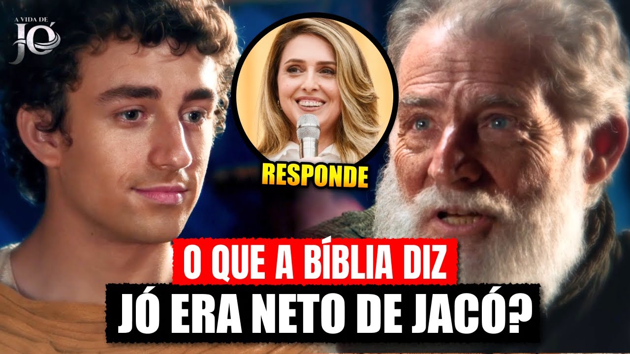 A VIDA DE JÓ - JÓ ERA NETO DE JACÓ? O QUE A BÍBLIA E A AUTORA DA NOVELA DIZEM?