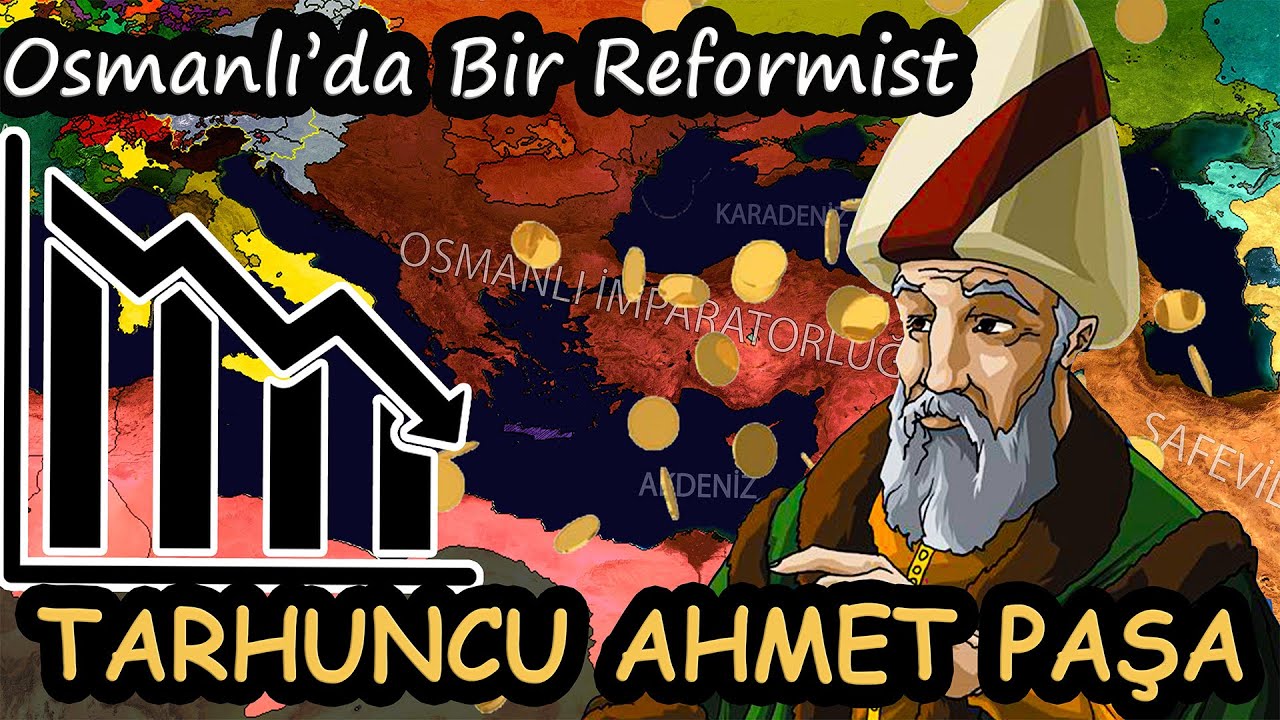 Tarhuncu Ahmet Paşa  ||  Osmanlı'da Bir Reformist