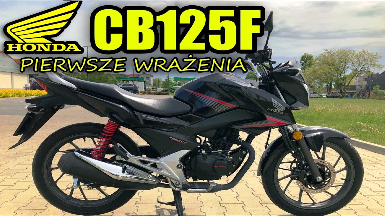 #19 Kupujemy nowy bolid na kat. B czyli Honda CB125F - moje pierwsze wrażenia.