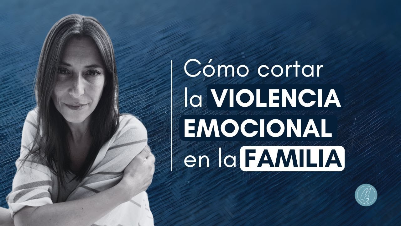 Señales de ABUSO EMOCIONAL: ¿Cómo romper PATRONES FAMILIARES y fortalecer la AUTOESTIMA