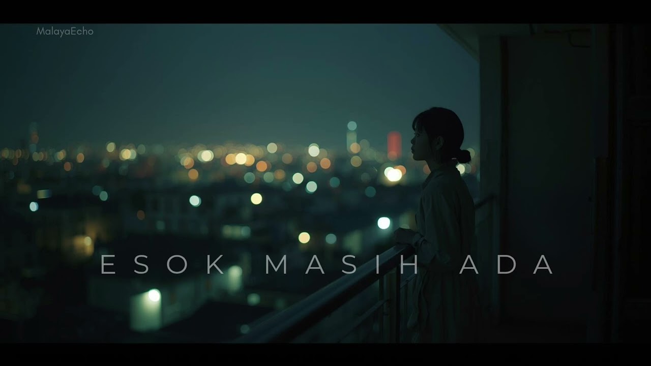 Esok Masih Ada – Hannah Delisha (Lo-Fi Female Version)